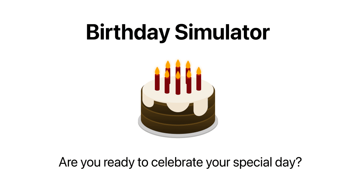 Birthday Simulator